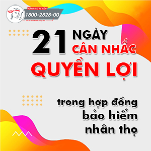 21 ngày cân nhắc hợp đồng bảo hiểm nhân thọ