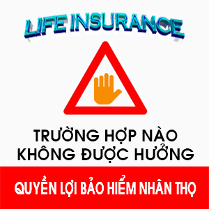 Trường hợp nào không được hưởng quyền lợi bảo hiểm nhân thọ