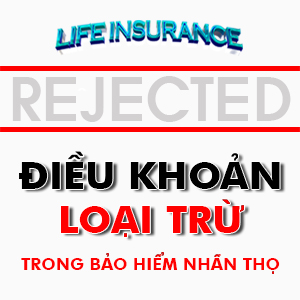 Điều khoản loại trừ trong bảo hiểm nhân thọ